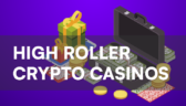 High roller crypto casinos cover image